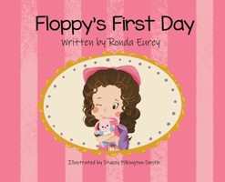 Floppy's First Day B0FRX6DMYC Book Cover