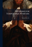 Weapons for Temperance Warfare B0FHC29Z7S Book Cover