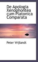 De Apologia Xenophontea cum Platonica Comparata 1115850458 Book Cover