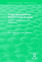 Large Deviations For Performance Analysis: Queues, Communication and Computing 1138318108 Book Cover