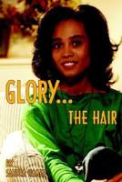 Glory: The Hair 075960780X Book Cover