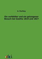 Ein Verfehlter Und Ein Gelungener Besuch Bei Goethe 1819 Und 1827 3388873267 Book Cover