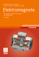 Elektromagnete: Grundlagen, Berechnung, Entwurf Und Anwendung 3658147873 Book Cover