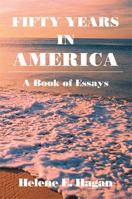 Fifty Years in America: A Book of Essays 1483649970 Book Cover