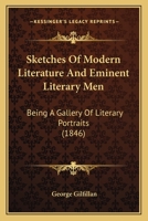 Sketches of Modern Literature, and Eminent Literary Men 1142443396 Book Cover