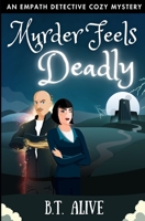 Murder Feels Deadly B0CD16DTPW Book Cover