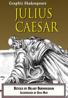Julius Caesar (The Graphic Shakespeare Series) 0237517833 Book Cover