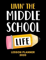 Lesson Planner 2020: Weekly and Monthly Organizer for Middle School Teachers - Teacher Agenda for Class Planning and Organizing - Week to Week Overview of Curriculum (2020 Teacher Planners) 1674494203 Book Cover