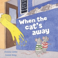 When the Cat's Away 1925666433 Book Cover
