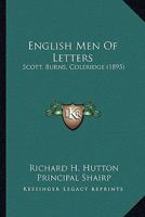 English Men Of Letters: Scott, Burns, Coleridge 0548787751 Book Cover