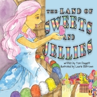The Land of Sweets and Jellies B08KRQMBJH Book Cover