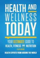 Health and Wellness Today 0996688765 Book Cover