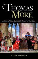 Thomas More: A Lonely Voice Against the Power of the State 1594170738 Book Cover