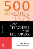 500 Computing Tips for Teachers and Lecturers 1138164941 Book Cover