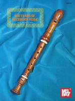 Mel Bay's 400 Years of Recorder Music/93727 0871668955 Book Cover