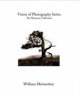Vision of Photography Series, 2nd: The Museum Collection 0981781071 Book Cover