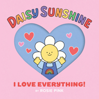 I Love Everything! 0316601578 Book Cover