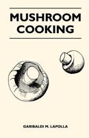 Mushroom Cooking 1446520242 Book Cover