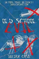 Old School Evil 1732270104 Book Cover