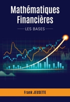 Mathématiques Financières: Les bases B0CH258Y72 Book Cover