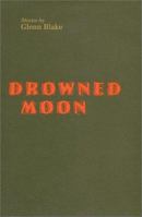 Drowned Moon (Johns Hopkins: Poetry and Fiction) 0801865492 Book Cover