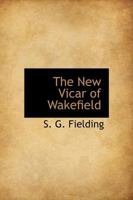 The New Vicar of Wakefield 0530286726 Book Cover