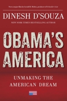 Obama's America: Why We Can't Afford Four More Years of Barack Obama