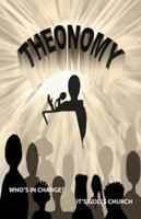 Theonomy: Whose in Charge - Its God's Church 1532012985 Book Cover