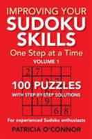 Improving Your Sudoku Skills: One Step at a Time 0998588105 Book Cover