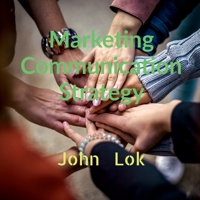 Marketing Communication Strategy B09RSWP583 Book Cover