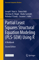 Partial Least Squares Structural Equation Modeling (PLS-SEM) Using R: A Workbook (Classroom Companion: Business) 3032283213 Book Cover