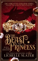 The Beast Princess: Beauty and the Beast Reimagined B085RPXFHC Book Cover