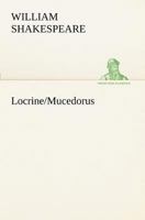 Locrine/Mucedorus 3849151735 Book Cover