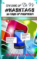 The Best of Dr. V's Hashtags...90 Tags of Inspiration 1533680108 Book Cover