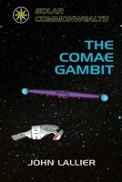 The Comae Gambit (Solar Commonwealth) B0CRJS4Q7R Book Cover