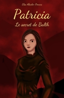 Patricia: Le secret de Balth (French Edition) B0CKWX5QRP Book Cover
