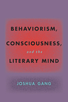 Behaviorism, Consciousness, and the Literary Mind 1421440857 Book Cover