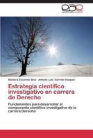 Estrategia Cientifico Investigativo En Carrera de Derecho 3846568066 Book Cover