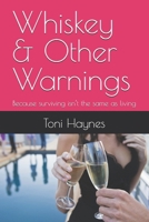Whiskey & Other Warnings: Because surviving isn’t the same as living (The Fairburn Sisters) B0GLMZZBDC Book Cover