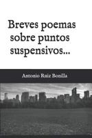 Breves Poemas Sobre Puntos Suspensivos... 1724093622 Book Cover