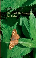 Berti und die Drangsale der Liebe: Unternehmen Amors Pfeil 3754311190 Book Cover
