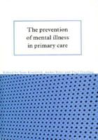 The Prevention of Mental Illness in Primary Care 0521470579 Book Cover