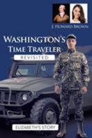 Washington's Time Traveler Revisited 1644247011 Book Cover