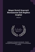 Magni Rotuli Scaccarii Normanniae Sub Regibus Angliae, Volume 2 B0BP8CB39G Book Cover