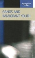 Gangs and Immigrant Youth 1593321481 Book Cover