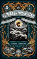 A Spell for Drowning: A Novel B0DPZ3MWFP Book Cover