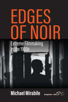 Edges of Noir: Extreme Filmmaking in 1960s America 1805392808 Book Cover