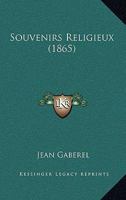 Souvenirs Religieux (1865) 1167645081 Book Cover