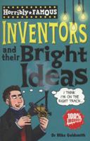 Inventors and Their Bright Ideas (Dead Famous) 0439981093 Book Cover
