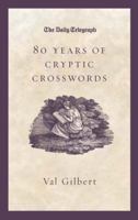 Daily Telegraph 80 Years of Cryptic Crosswords 1405049235 Book Cover